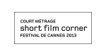 Cannes Short Film Corner 2013